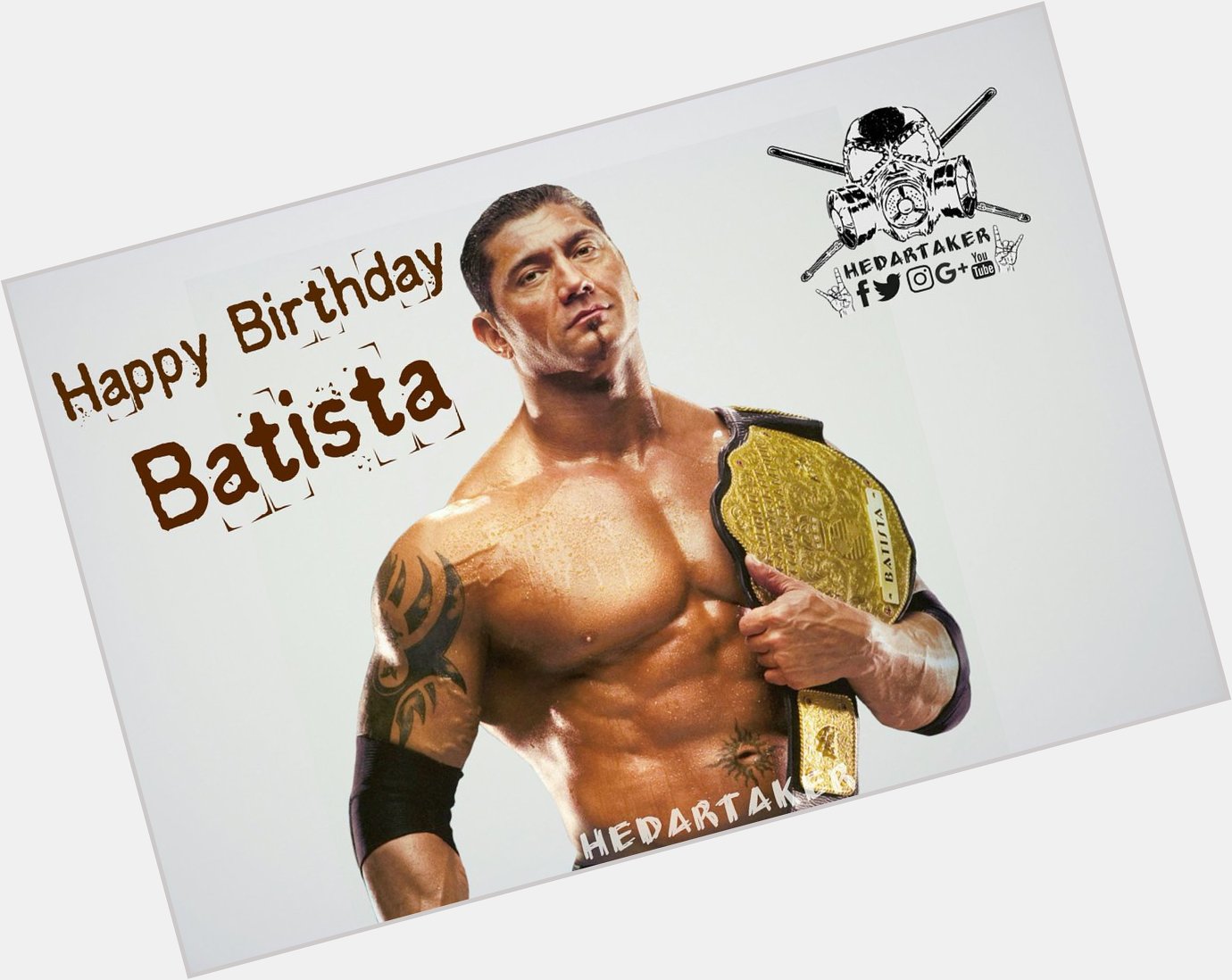 Happy Birthday To Batista 