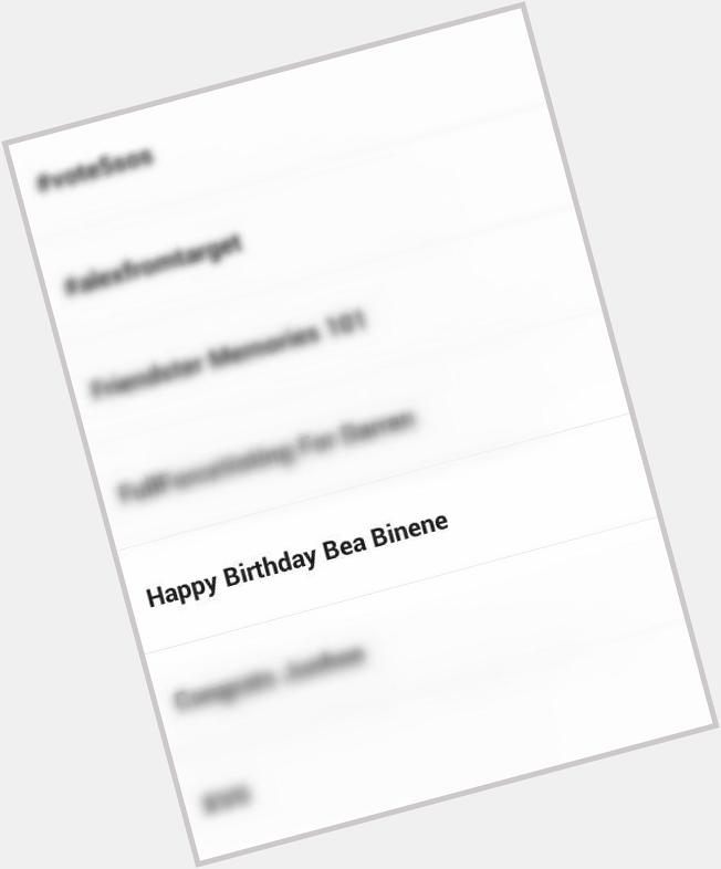 Happy Birthday Bea Binene is trending,  