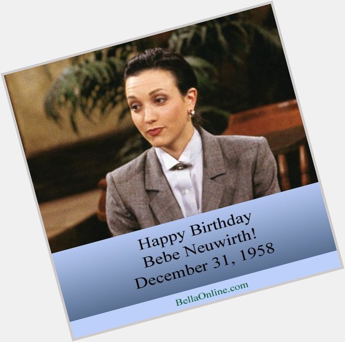 Happy Birthday to actress Bebe Neuwirth! She was born on December 31, 1958. What do you like her in? 
