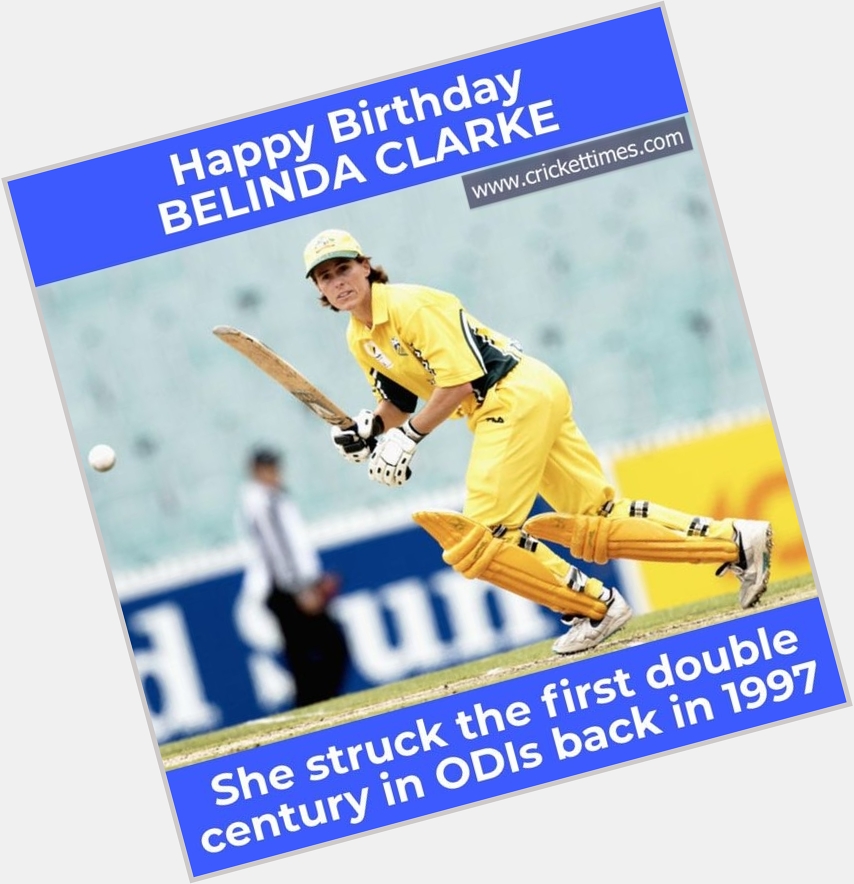 Happy birthday to former Australia captain, Belinda Clark 