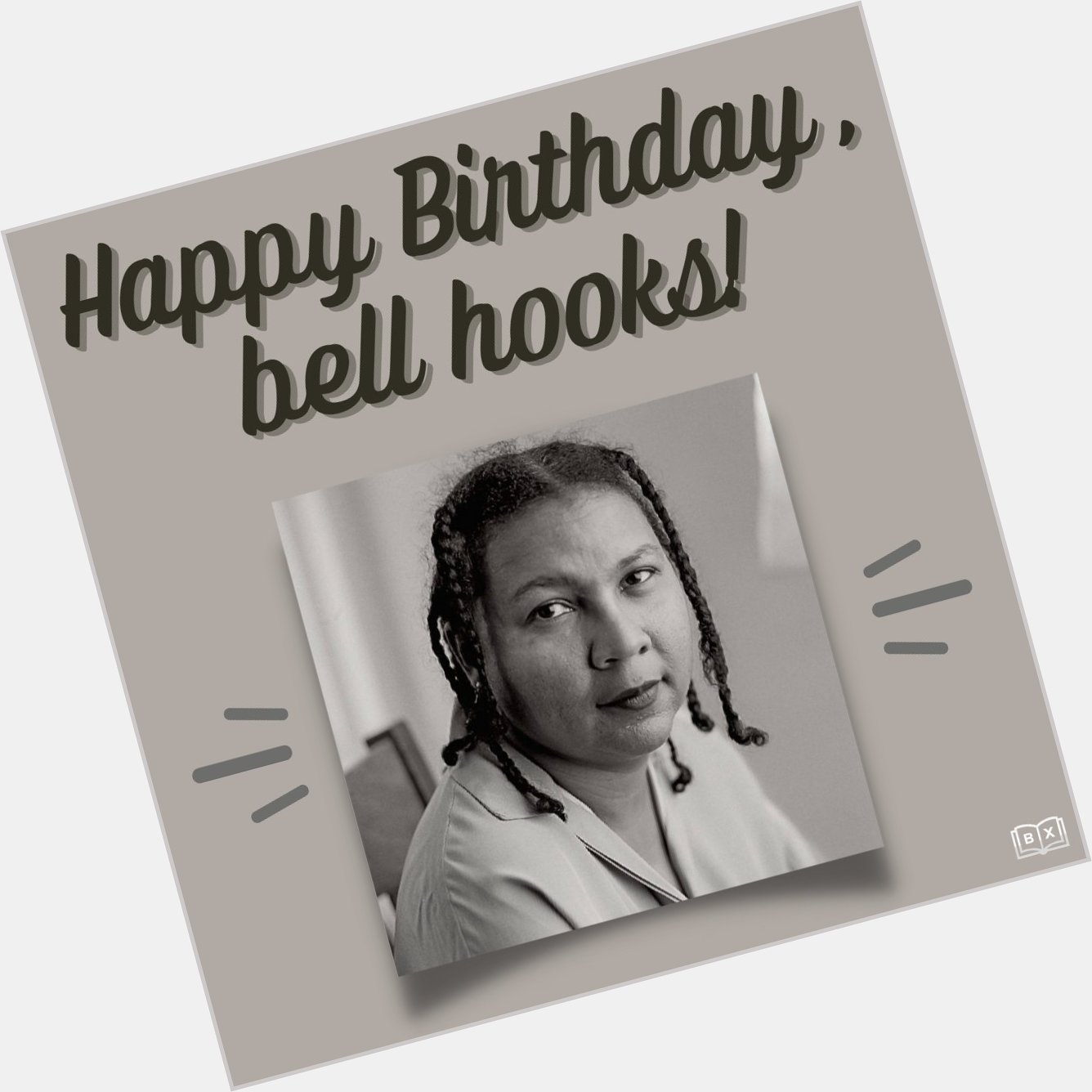 Happy birthday, bell hooks! 