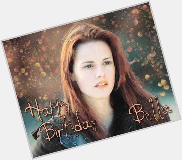 Happy Birthday Bella Swan!!  