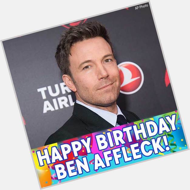 Happy Birthday, Batman! Ben Affleck is celebrating today. 