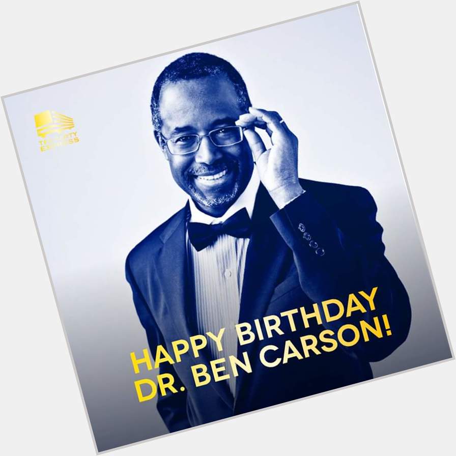 Happy birthday to our great Mr. Ben Carson 