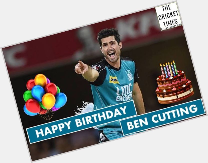 Happy Birthday, Ben Cutting 