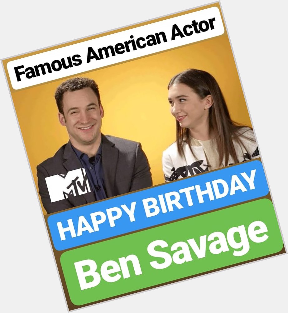 HAPPY BIRTHDAY 
Ben Savage 