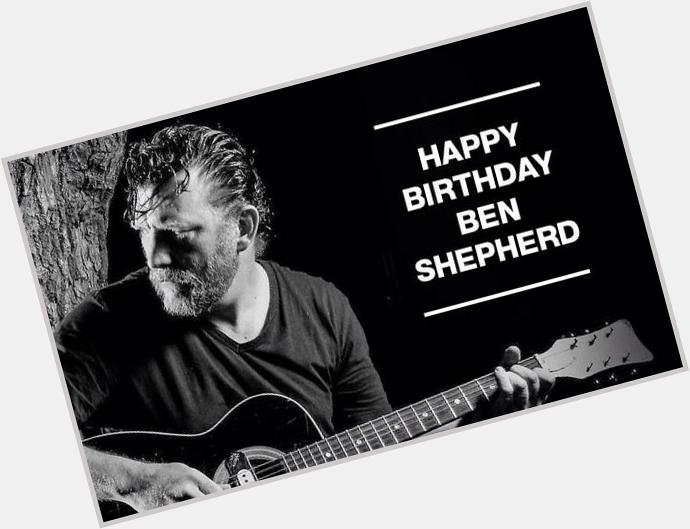 Happy birthday Ben Shepherd ! You are the best bassist !   