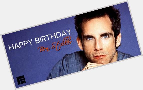 Happy Birthday to Actor Par Excellence - Ben Stiller! 