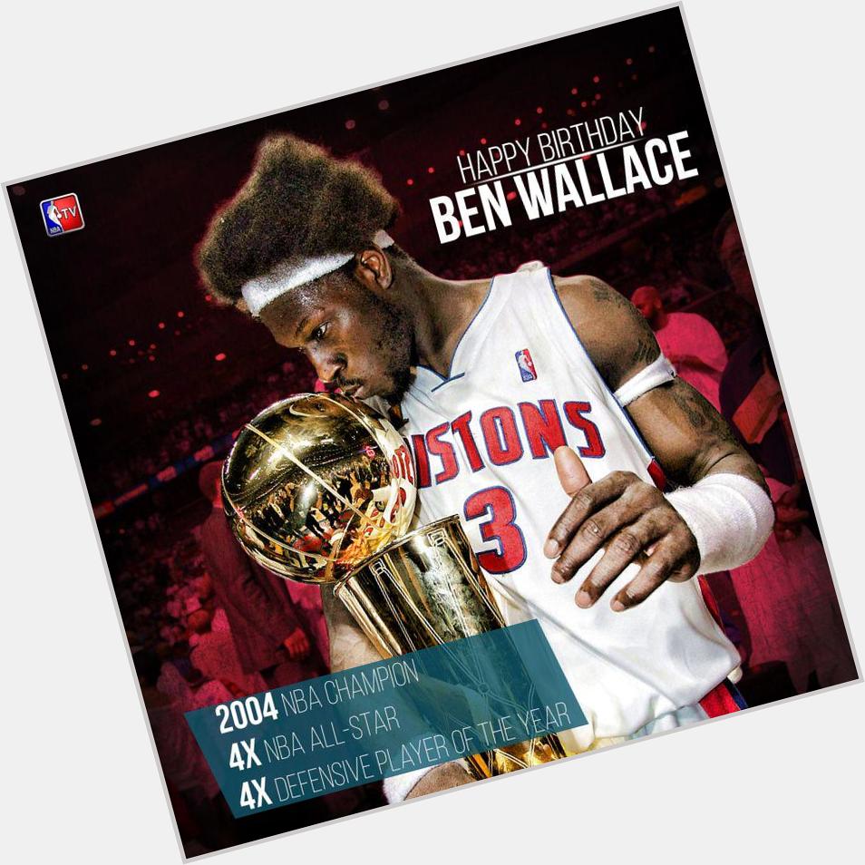  : Happy Birthday to former All-Star Ben Wallace! He turns 41 today. 