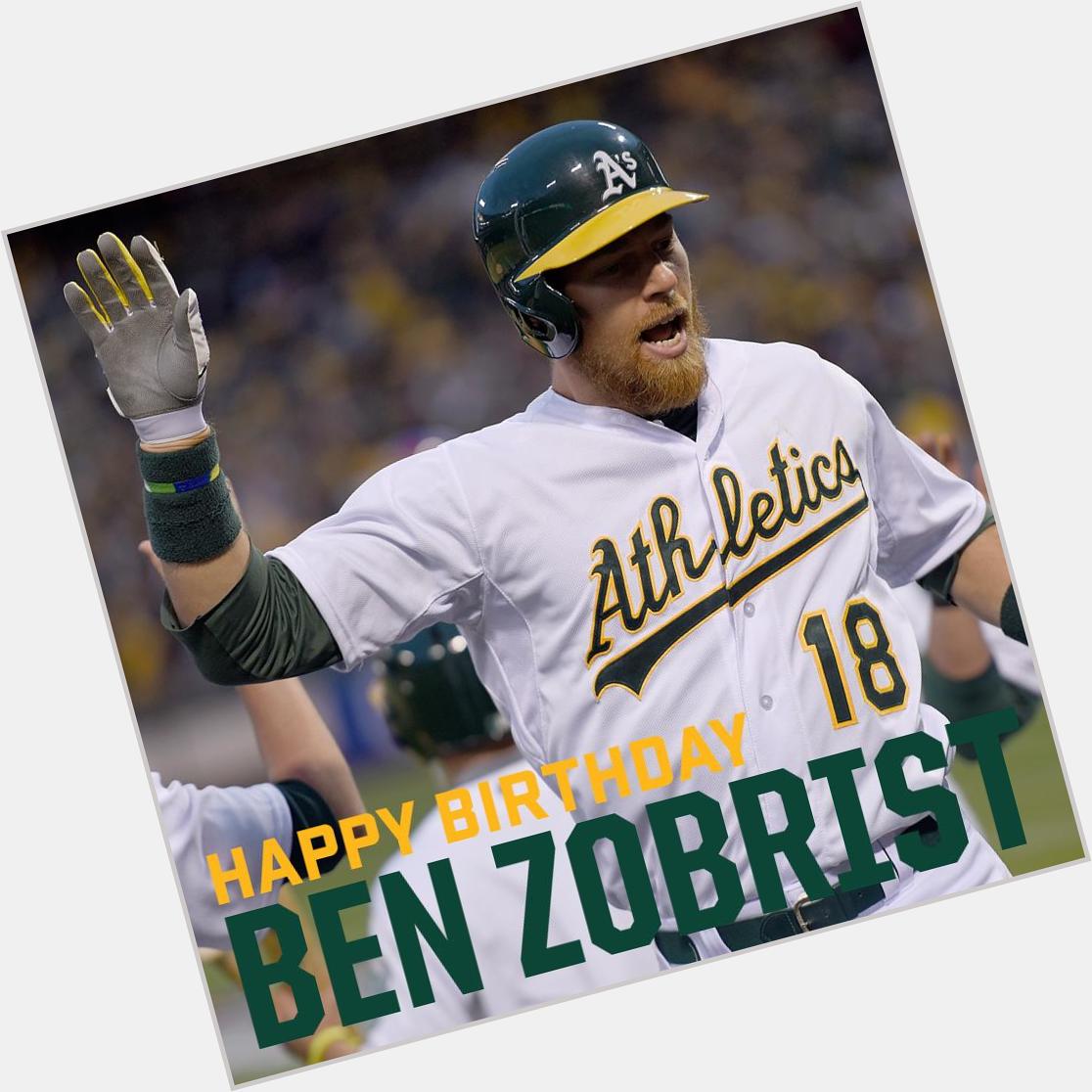 Happy Birthday to number 18, Ben Zobrist! to wish him a good one. 