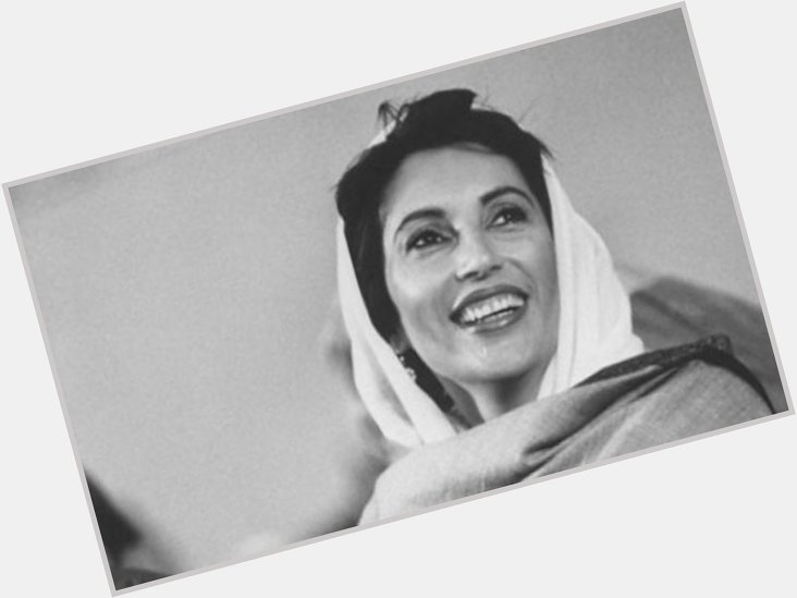 Happy Birthday to our great leader Shaheed Mohtarma Benazir Bhutto Sahiba  - The Inimitable 