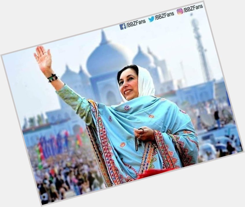 Happy Birthday Shaheed Mohtarma Benazir Bhutto. 