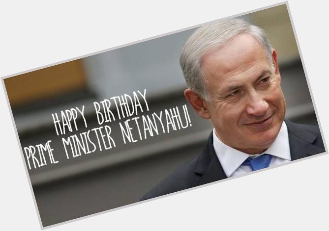 Happy 65th Birthday to the Prime Minister of Israel, Benjamin Netanyahu
to tell Bibi Mazel Tov! 