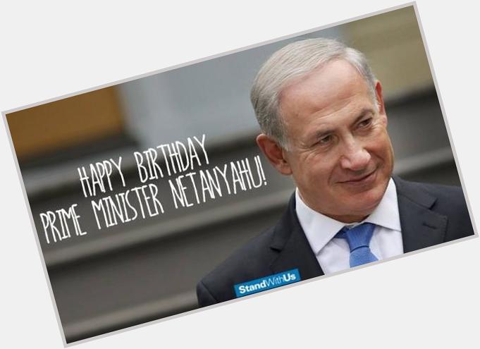 Happy birthday " Happy 65th Birthday to the Prime Minister of Israel, Benjamin 