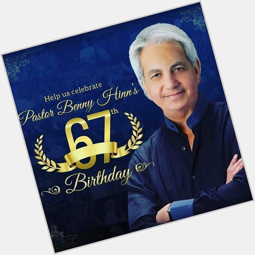 I won\t forget to say Happy Birthday to the great man of God, God\s General, Pastor Benny Hinn.    