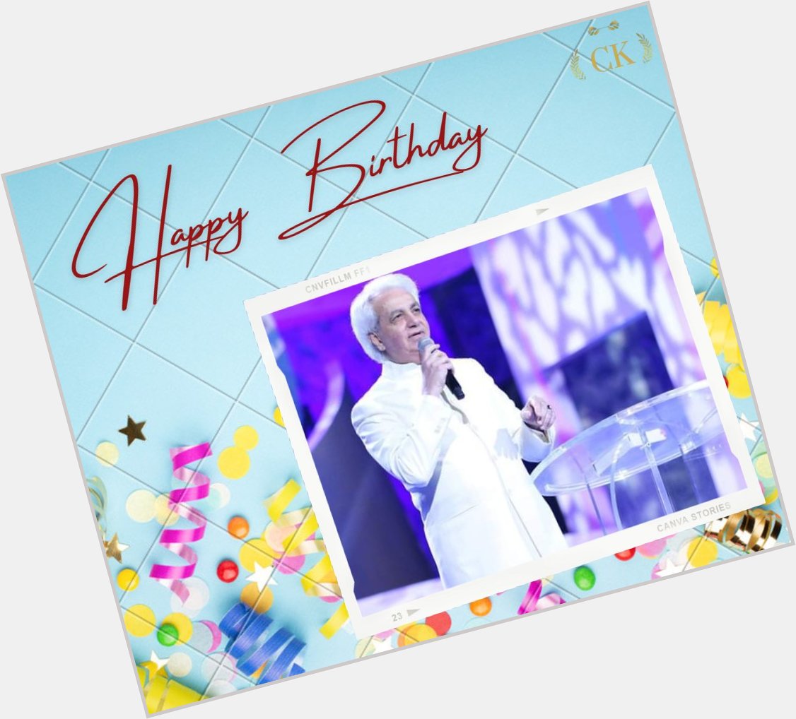 Happy birthday Pastor BENNY HINN
You\re a blessing to the body of Christ.  