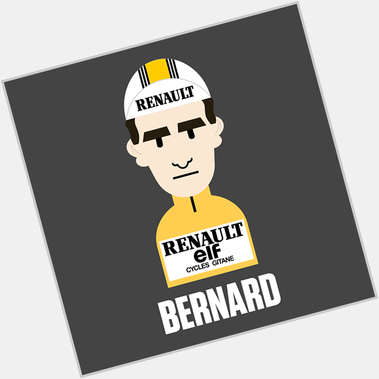 Happy Birthday to Mr Bernard Hinault... I wont tell you his age, hed probably hunt me down.  