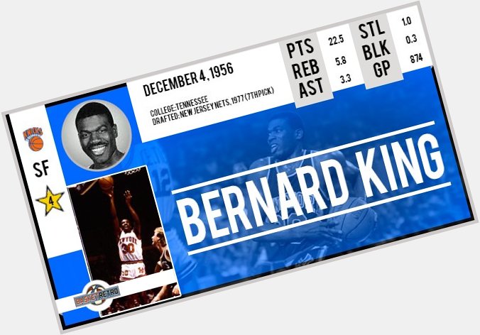 Happy birthday Bernard King    