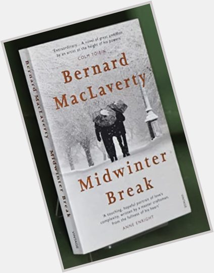 Happy 80th birthday to Bernard MacLaverty. Link to his very interesting website  