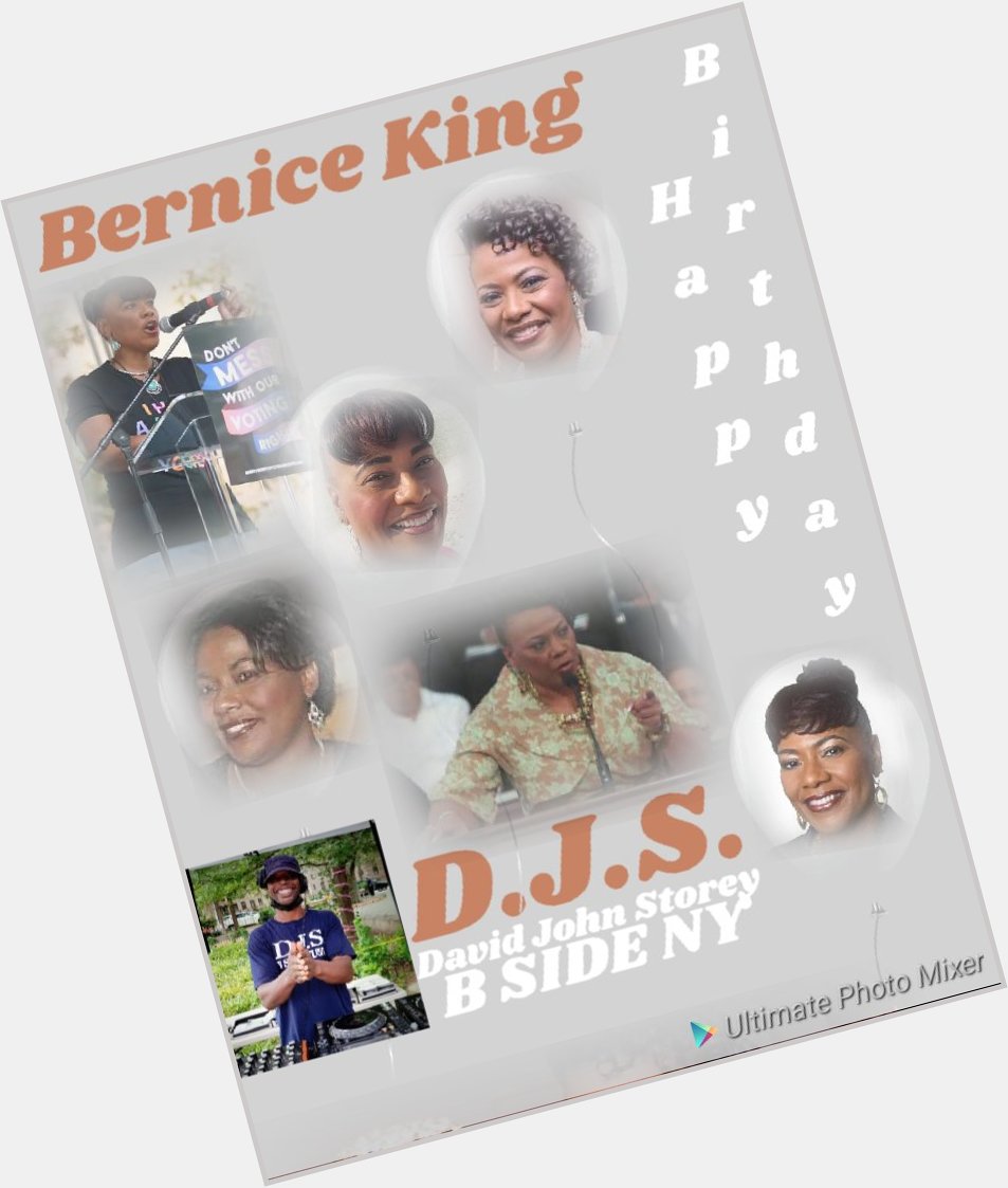 I(D.J.S.) wish \"BERNICE KING\" a Happy Birthday!!!! 