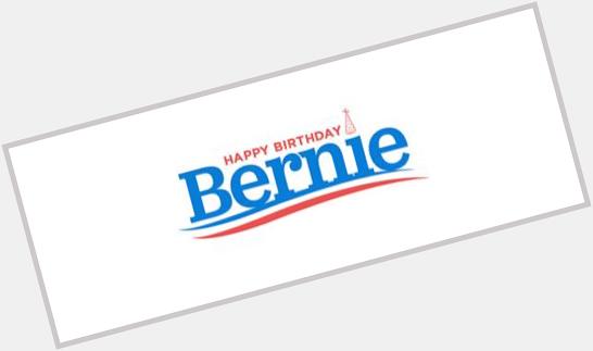 Happy Birthday  Bernie    Women for Bernie Sanders 2016 on fb. 