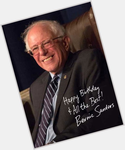  Happy birthday honey!!!  Here\s a pic of Bernie Sanders to remind us of the good times. 