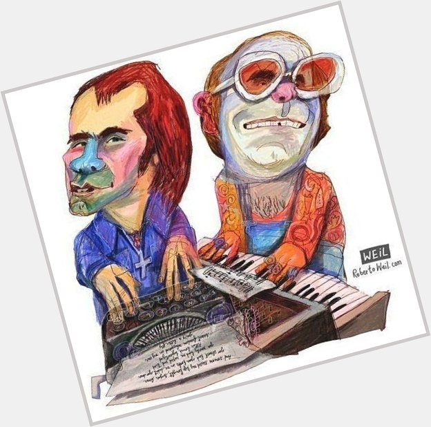 Happy 69th birthday, Bernie Taupin, The other half of the Elton John music machine! 
