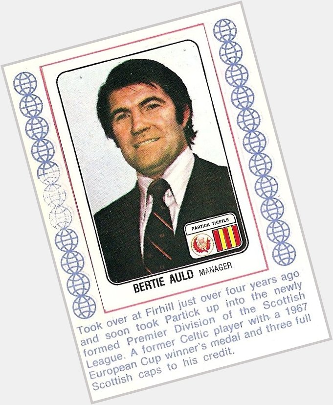 Happy Birthday to Maryhill boy & former manager Bertie Auld, 79 today. 