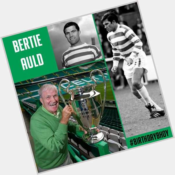 Happy birthday to Bertie Auld 