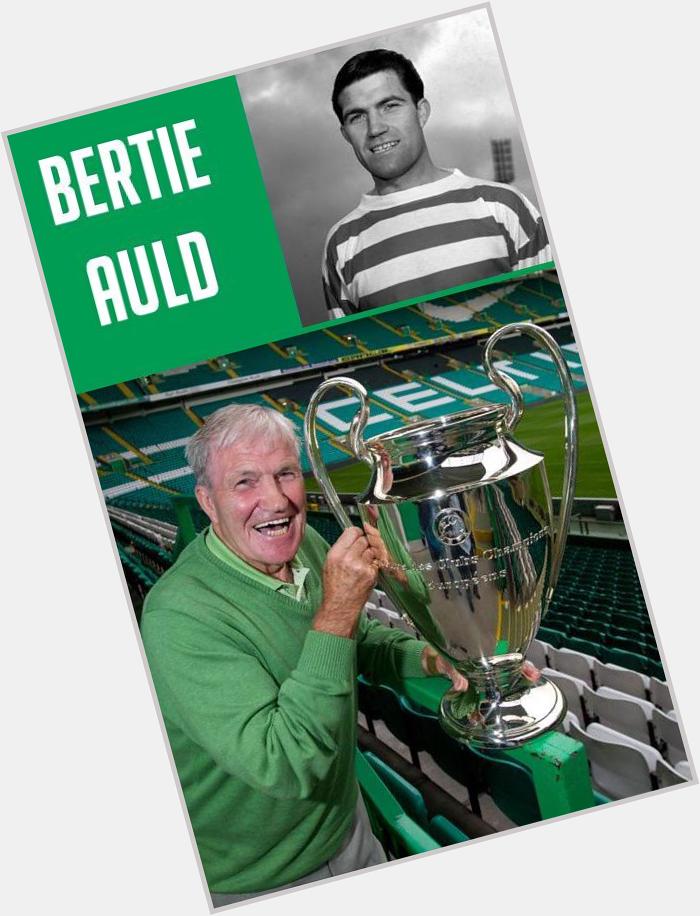 Happy Birthday Bertie Auld.
He loves Celtic. We love him. 
Smiling for 77 years today. 