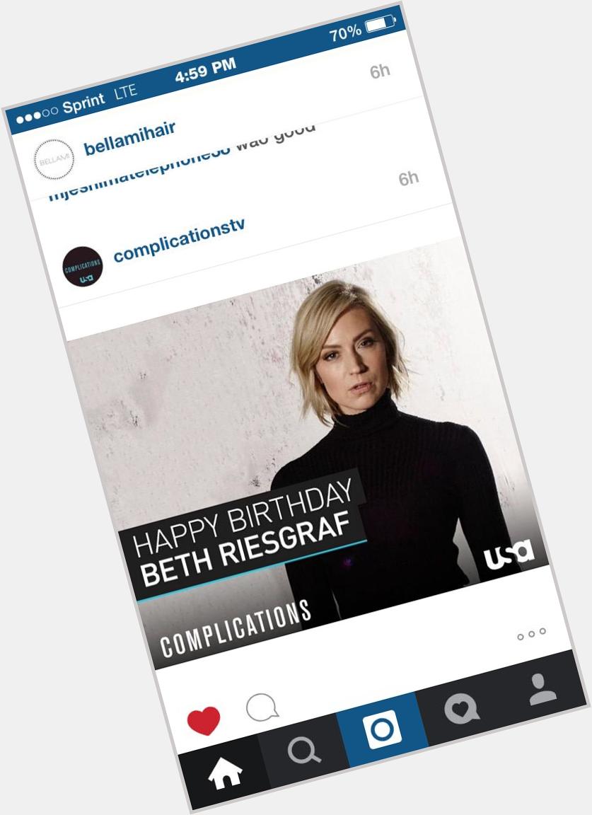 Happy Birthday Beth Riesgraf I hope you have a awesome & fun not complicated day lol            