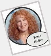 Happy birthday, Bette Midler. How do you pronounce her name, as in Midler or Bette Davis? 