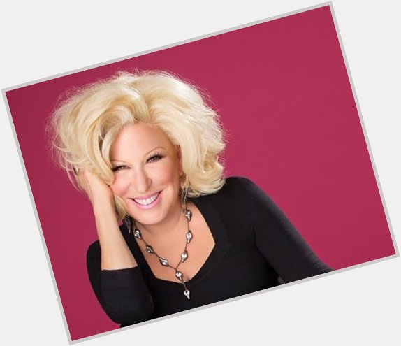 Happy Birthday to the multitalented Bette Midler. Legend.  