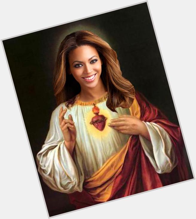 Happy birthday to our lord and savior, Beyoncé Knowles-Carter 