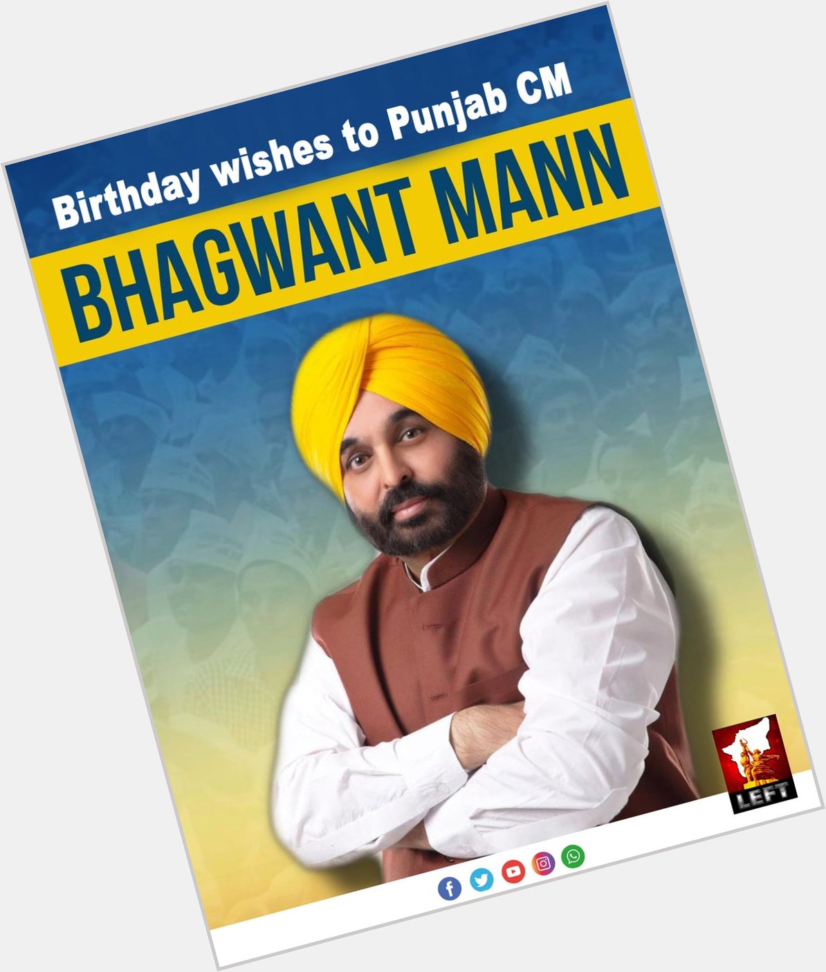 Happy birthday to Aam Aadmi leaders, Punjab Chief Minister Comrade Bhagwant Mann. 