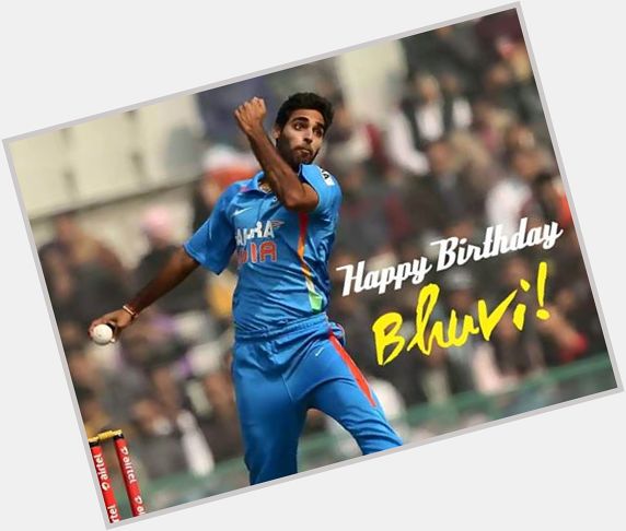 Happy Birthday, Bhuvneshwar Kumar!  