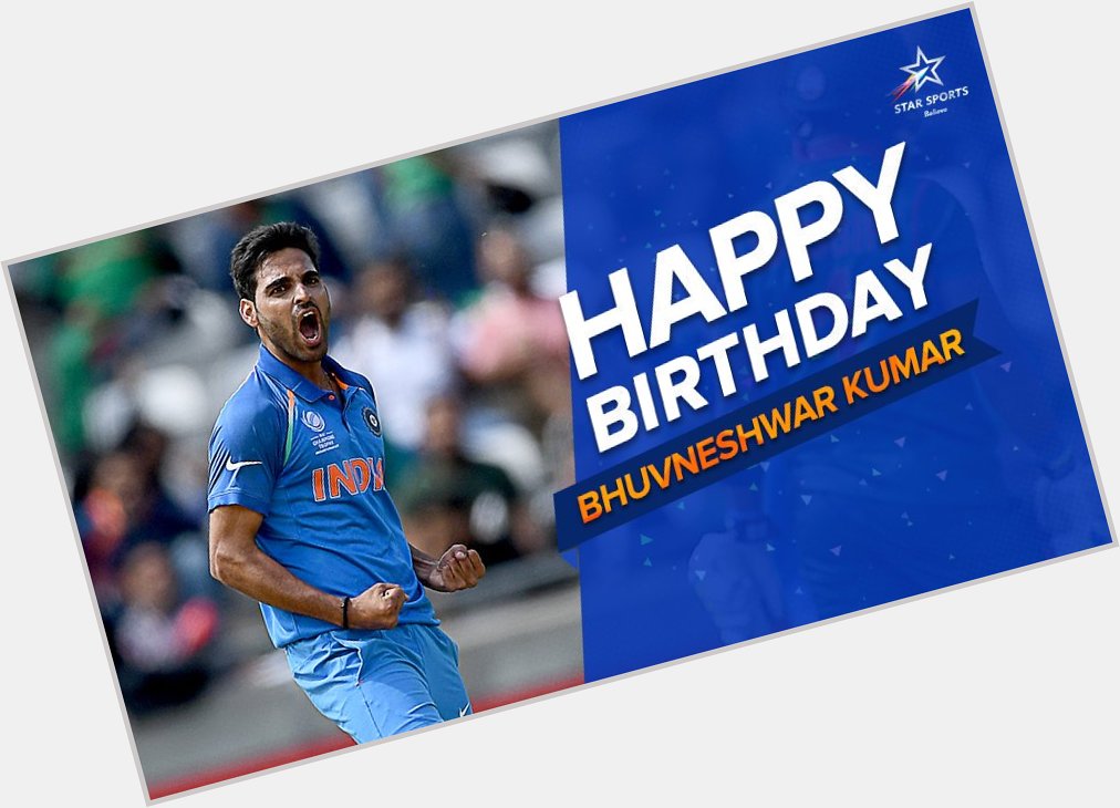 Happy Birthday Bhuvneshwar Kumar 