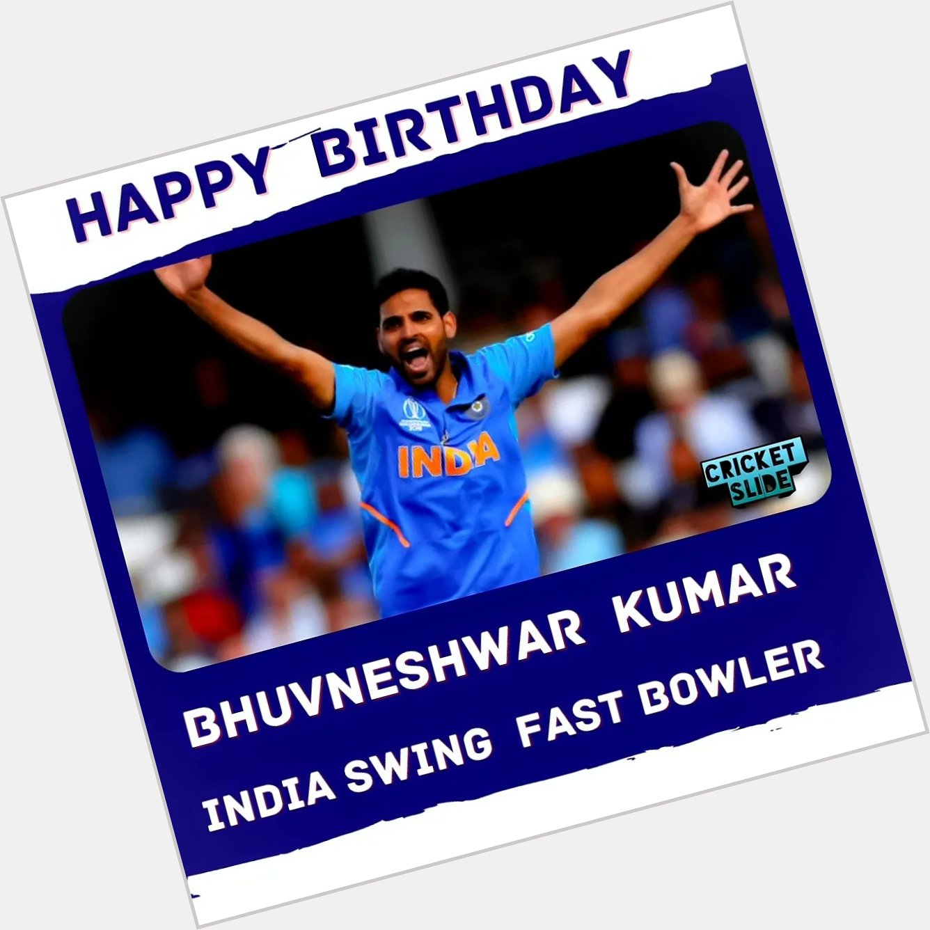 Happy Birthday Bhuvneshwar Kumar       