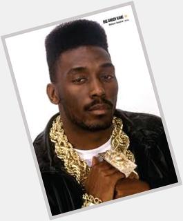 HAPPY BDAY BIG DADDY KANE 1 of the greatest of all time!    