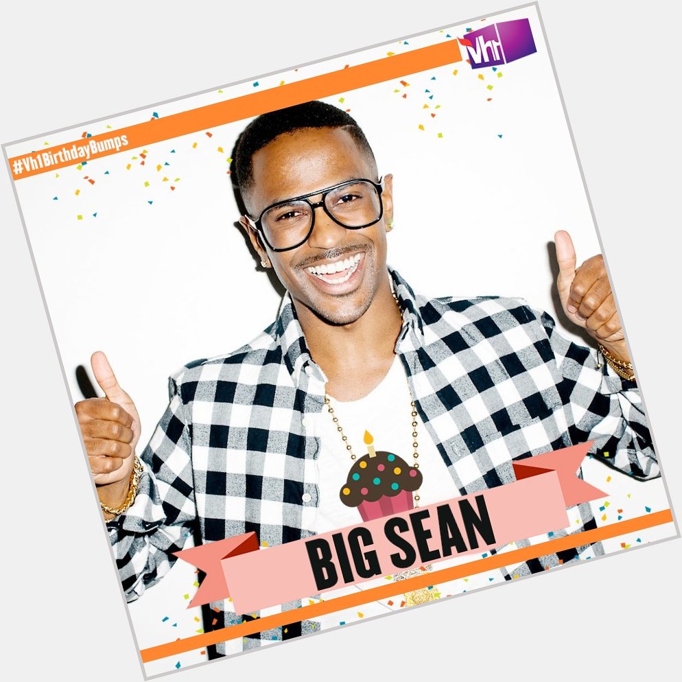 Happy Birthday Big Sean! Tune in at 5 PM for 