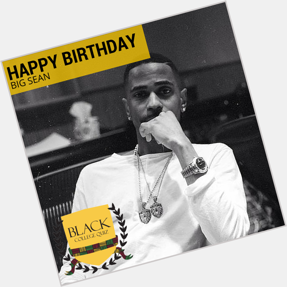 Happy Birthday Big Sean! 