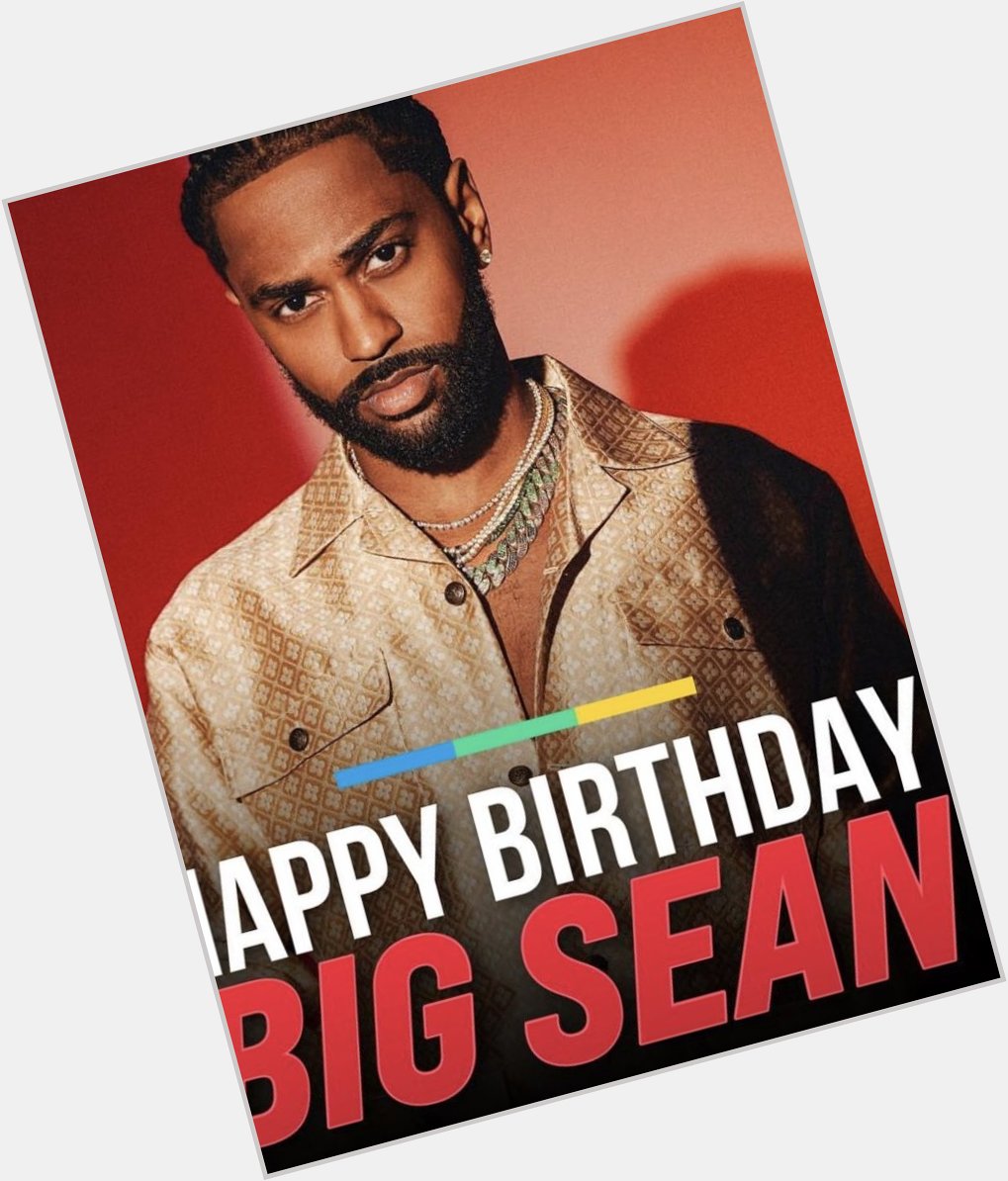 Happy birthday big sean 