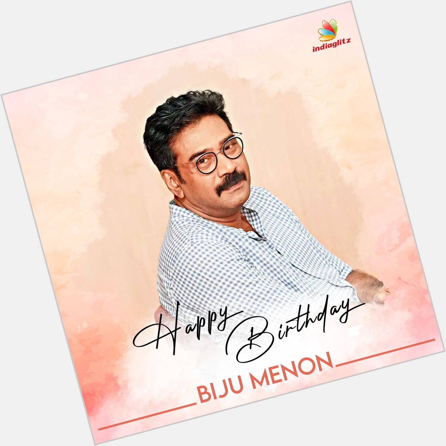 Wishing Actor Biju Menon a Very Happy Birthday   