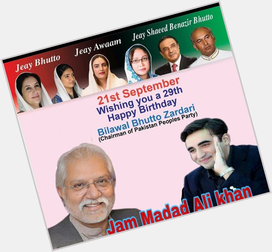 Advance happy birthday bilawal Bhutto Zardari shahb 