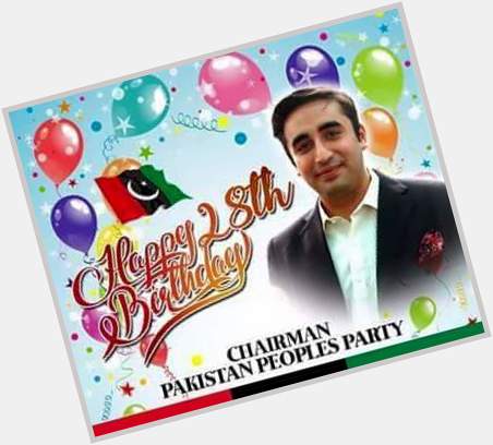 Happy birthday to my dear leader bilawal Bhutto Zardari. 