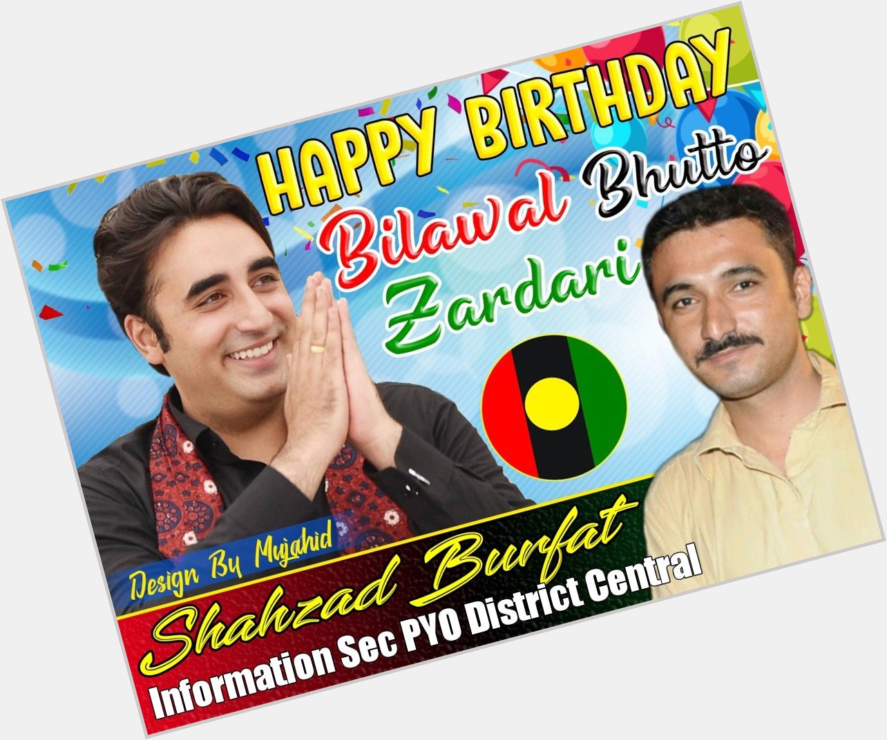 Happy Birthday   To Chairman Bilawal Bhutto Zardari. 