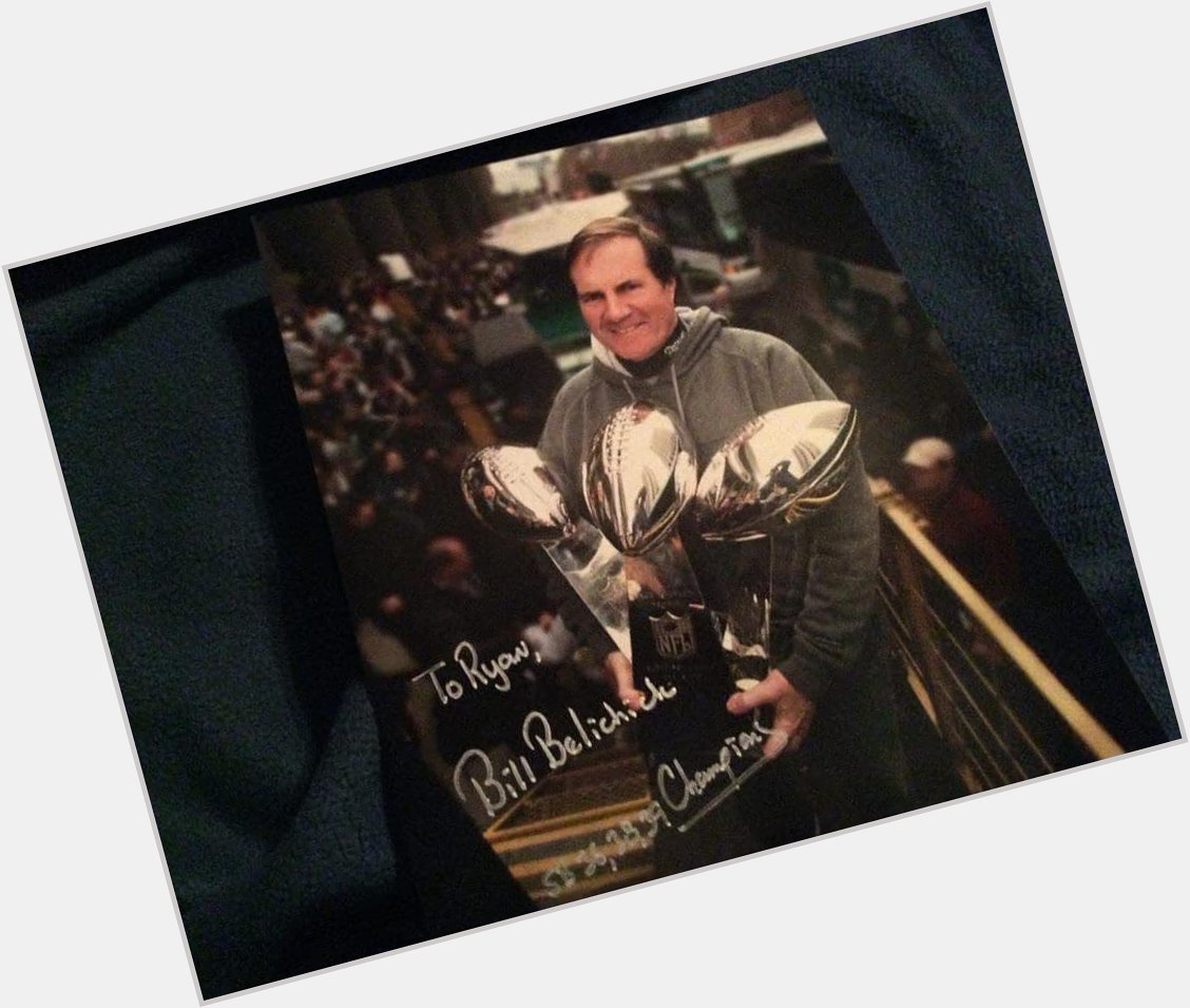 Happy 71 Birthday to the legendary Bill Belichick today. Got this signed.  