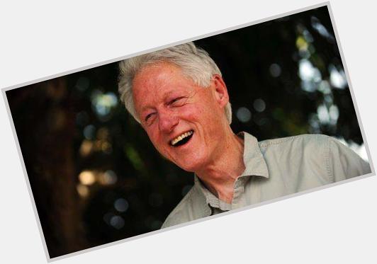 Goodnews: Happy 69th birthday, Bill Clinton!  