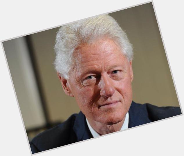 Happy 69th Birthday Bill Clinton!! 