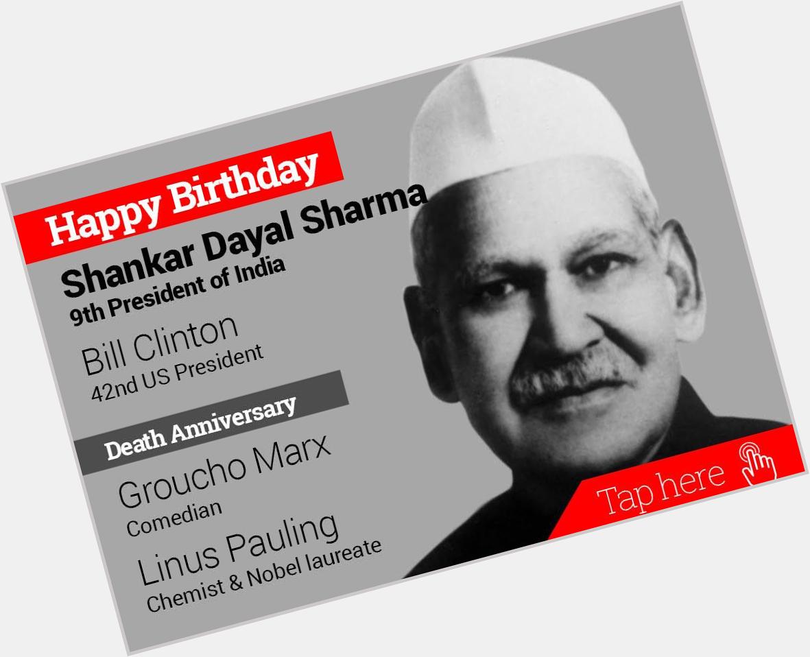 Homage Groucho Marx, Linus Pauling. Happy Birthday Shankar Dayal Sharma, Bill Clinton 